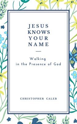 Jesus Knows Your Name 1