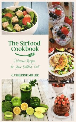 Catherine Miller - Sirtfood Cookbook, Inbunden