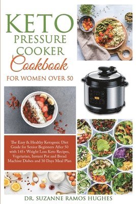 bokomslag Keto Pressure Cooker Cookbook for Women Over 50