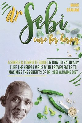 Mark Graham - Dr. Sebi Cure For Herpes, Häftad