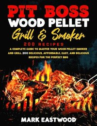 bokomslag Pit Boss Wood Pellet Grill & Smoker Cookbook