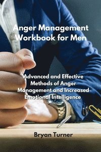 bokomslag Anger Management Workbook for Men