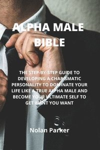bokomslag Alpha Male Bible