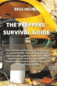 bokomslag The Preppers Survival Guide
