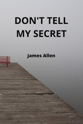 Don't Tell My Secret 1