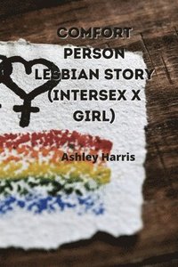 bokomslag comfort person lesbian story (intersex x girl)