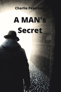 bokomslag A MAN's Secret