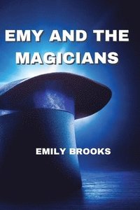bokomslag Emy and the Magicians