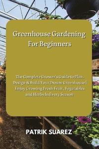 bokomslag Greenhouse Gardening For Beginners