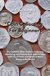 bokomslag Coin Collecting For Beginners