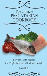 bokomslag The Ultimate Pescatarian Cookbook