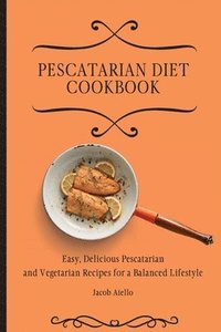 bokomslag Pescatarian Diet Cookbook