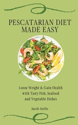 Pescatarian Diet Made Easy 1