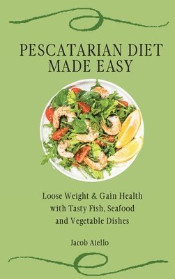 bokomslag Pescatarian Diet Made Easy