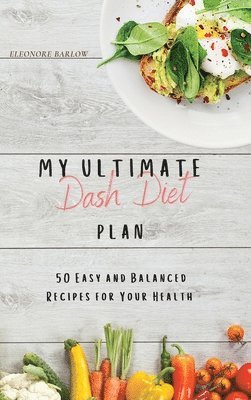 bokomslag My Ultimate Dash Diet Plan