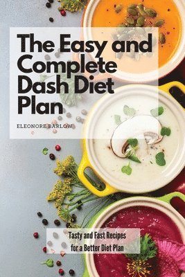 bokomslag The Easy and Complete Dash Diet Plan