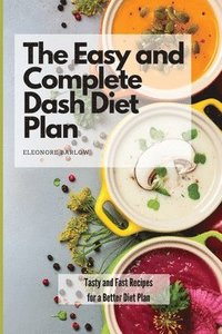 bokomslag The Easy and Complete Dash Diet Plan