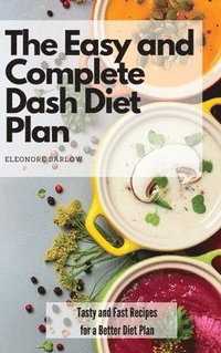 bokomslag The Easy and Complete Dash Diet Plan