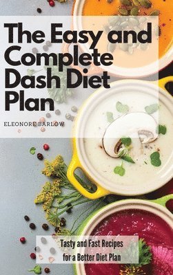 bokomslag Easy and Complete Dash Diet Plan