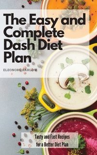 bokomslag The Easy and Complete Dash Diet Plan