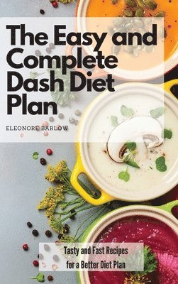 bokomslag Easy and Complete Dash Diet Plan