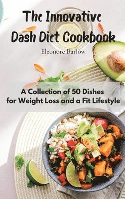 bokomslag The Innovative Dash Diet Cookbook