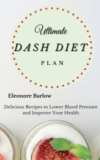 bokomslag Ultimate Dash Diet Plan