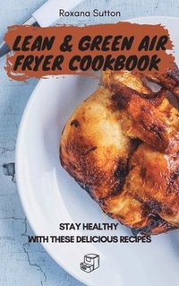 bokomslag Lean and Green Air Fryer Cookbook