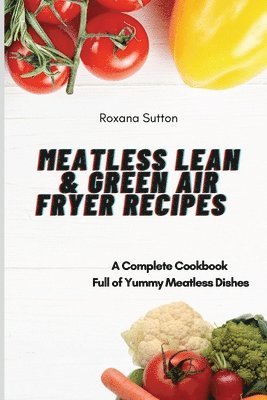 bokomslag Meatless Lean and Green Air Fryer Recipes