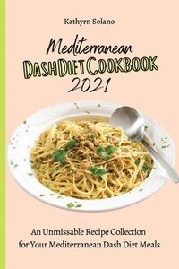 bokomslag Mediterranean Dash Diet Cookbook 2021