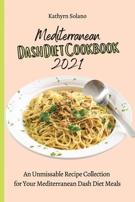 Mediterranean Dash Diet Cookbook 2021 1