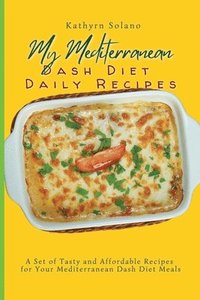 bokomslag My Mediterranean Dash Diet Daily Recipes