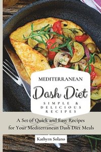 bokomslag Mediterranean Dash Diet Simple & Delicious Recipes