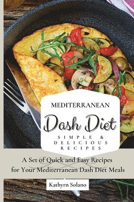 bokomslag Mediterranean Dash Diet Simple & Delicious Recipes