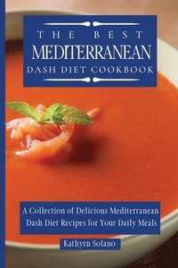 bokomslag The Best Mediterranean Dash Diet Cookbook