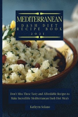 Mediterranean Dash Diet Recipe Book 1
