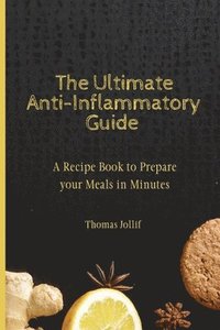 bokomslag The Ultimate Anti-Inflammatory Guide