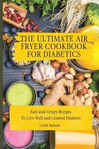 bokomslag The Ultimate Air Fryer Cookbook for Diabetics