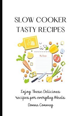 Slow Cooker Tasty Recipes 1