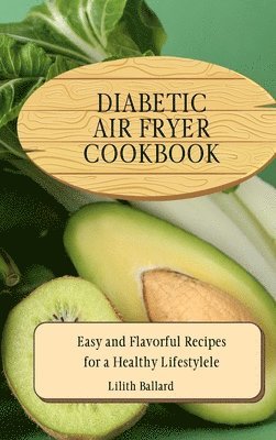 Diabetic Air Fryer Cookbook