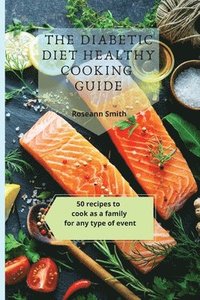 bokomslag The Diabetic Diet Healthy Cooking Guide