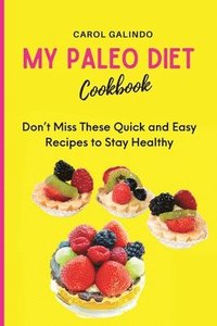 bokomslag My Paleo Diet Cookbook