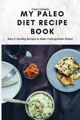 My Paleo Diet Recipe Book 1