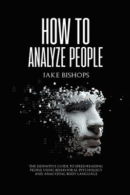 Jake Bishops - How to Analyze People, Häftad