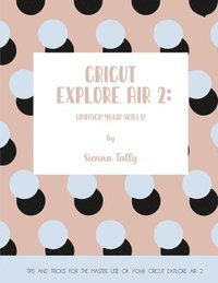 bokomslag Cricut Explore Air 2