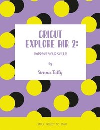 bokomslag Cricut Explore Air 2