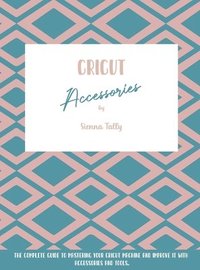 bokomslag Cricut Accessories