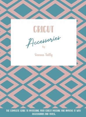 bokomslag Cricut Accessories