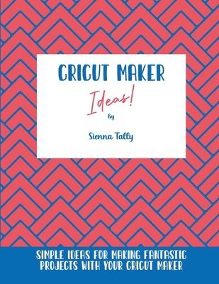 Cricut Maker Ideas! 1