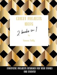 bokomslag Cricut Project Ideas 2 Books in 1